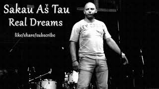 Real Dreams - Sakau As Tau