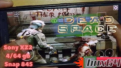 Dead Space Box64Droid Sony Xz2 Snap 845 DXVk 2.2