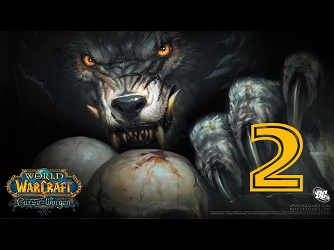 Видео: Прохождение World of Warcraft За ВОРГЕНА серия 2 (НЕЖИТЬ)