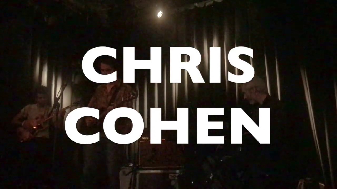 CHRIS COHEN: live in Amsterdam (June 2019) HD