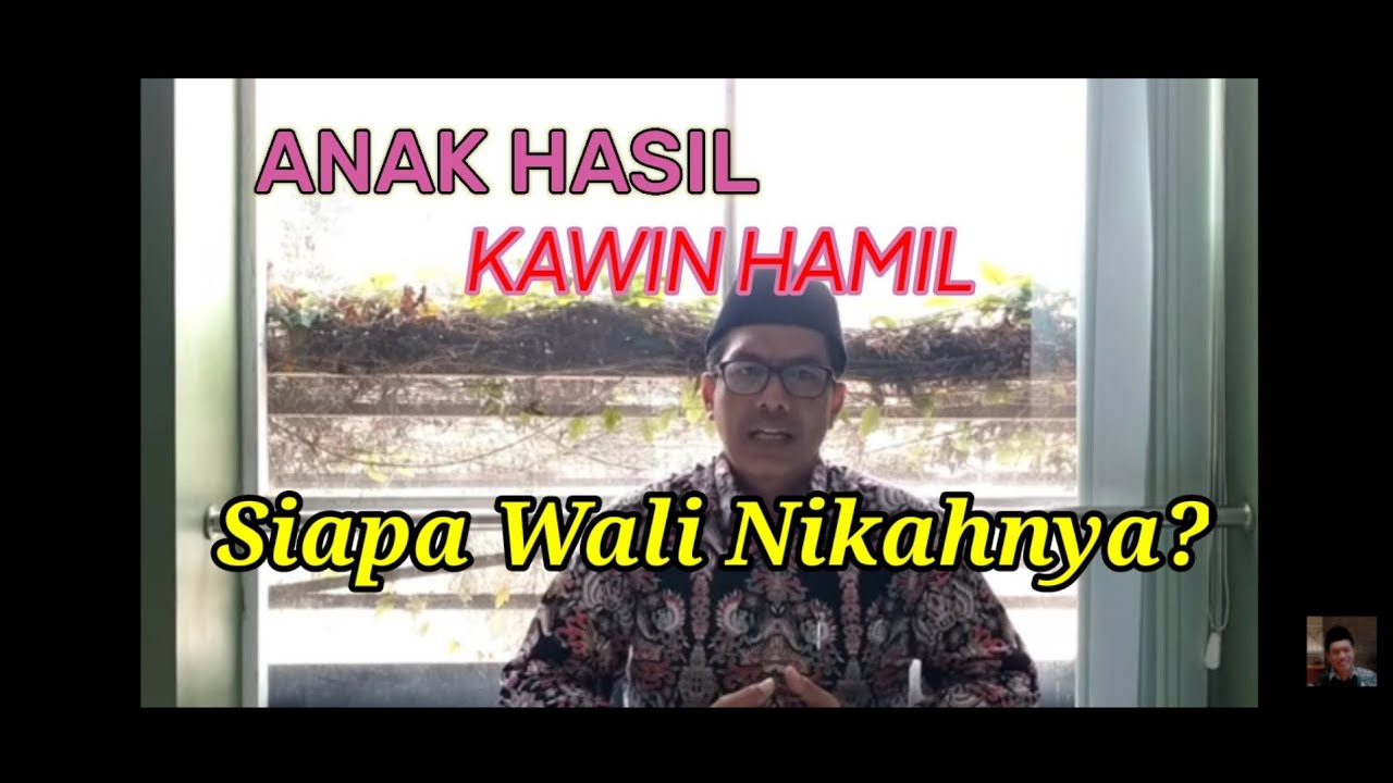 SIAPA WALI NIKAH ANAK DARI HASIL KAWIN HAMIL?