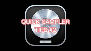 Quick Sampler TIPS #2