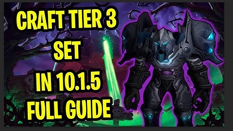 How to Craft Tier 3 Gear in Dragonflight 10.1.5 | Secrets of Naxxramas