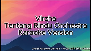 Virzha - Tentang Rindu Orchestra - Versi Karaoke Pemula (vocal asli lebih pelan)