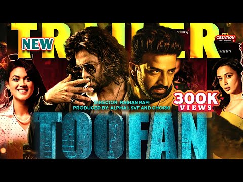 Toofan new released – Official Trailer (HD) - Shakib Khan - Jisu - Mimi - Rayhan Rafi