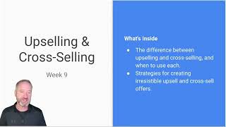 Week 9: Upsell vs. Cross-Sell: How to Increase Deal Size Without Being Pushy