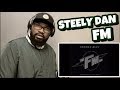 Steely Dan - FM ( No Static At All ) | REACTION