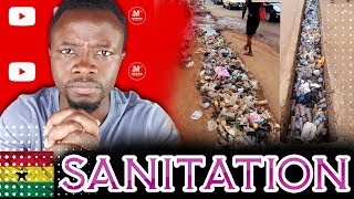 Ghana's #Sanitation Problem, Everything you need to know and how to FIX it.