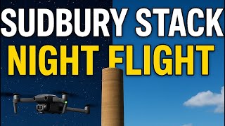 Sudbury Super Stack –                          No One Has Ever Attempted This at Night 