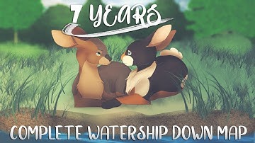 7 Years COMPLETE Watership Down MAP (REUPLOAD)