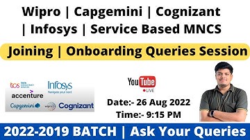 Wipro | Infosys | Capgemini | TCS | Onboarding Joining OL | Live Queries Session 2022-2019