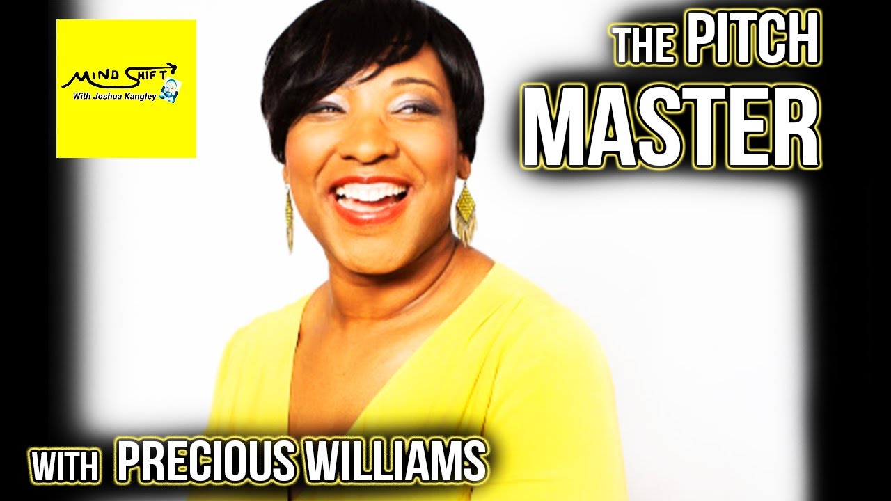 How to Pitch Your Idea Like the Pitch Master! --Precious Williams| Mind Shift with Joshua Kangley
