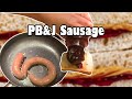 Peanut Butter and Jelly Sandwich Sausage