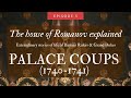 The Royal House of Russia explained: Ep. 05 Palace Coups 1740 - 1741