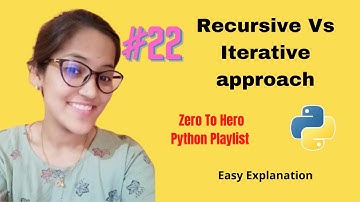 Recursive Vs Iterative Approach - Python Trends | Python Tutorials For Absolute Beginners #22