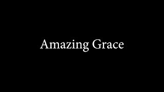 Amazing Grace - Antioch Mass Choir {Lyrics}