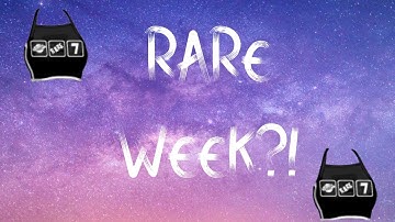 Is Rare Week Coming? ~ Tykins ~MSP