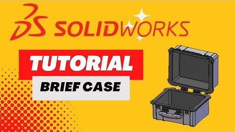 Solidworks Tutorial / How to make a Brief Case ?