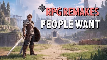 16 RPG Remakes Everyone’s Begging For