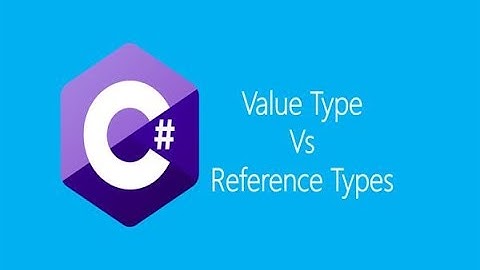 C# Değer ve Referans Tipler Nedir?
