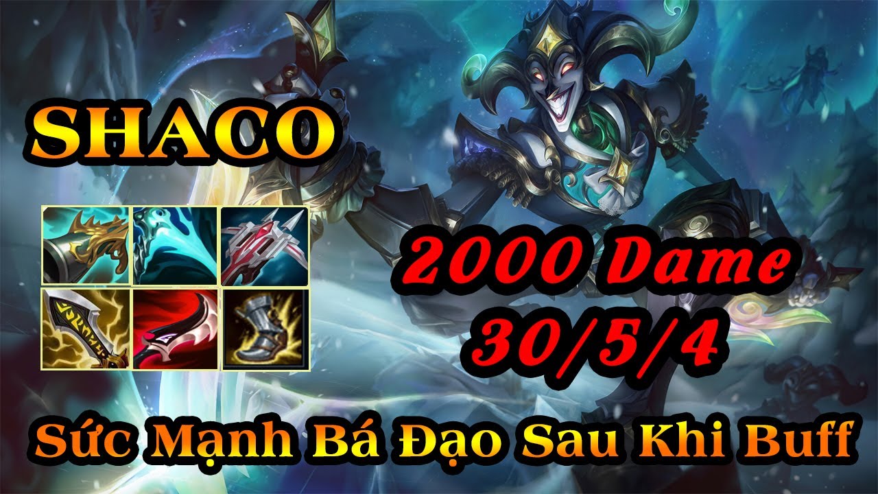 SHACO Thành Hot Pick Sau Khi Được Buff ONE SHOT 2000 Dame - YouTube