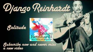 Video thumbnail of "Django Reinhardt - Solitude - Official"