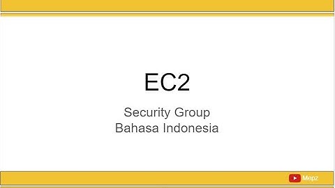 Teori dan Praktek Amazon Web Service (AWS) - Security Group [Bahasa Indonesia]