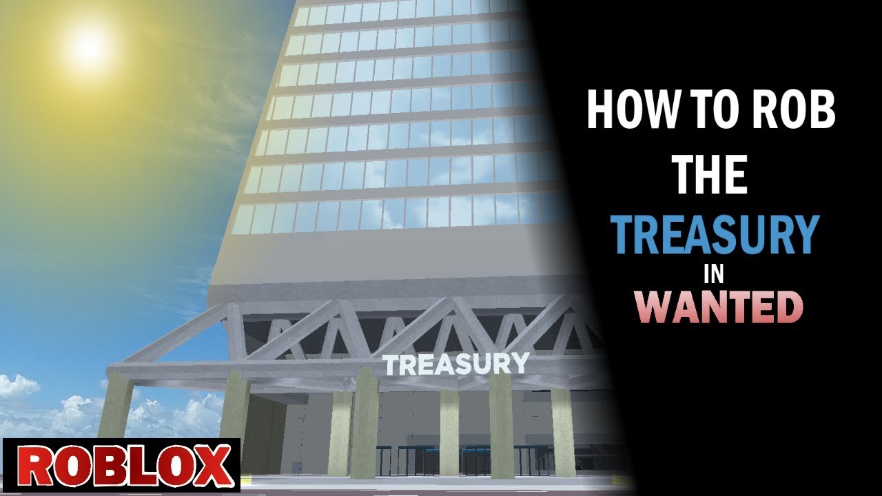 How To Rob Treasury Wanted Roblox Tutorial Youtube - downloadable roblox robable scripts