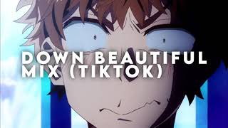 Down Beautiful Versionmix tiktok