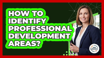 How To Identify Professional Development Areas?
