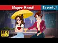 Super mam  super mom in spanish  spanish fairy tales