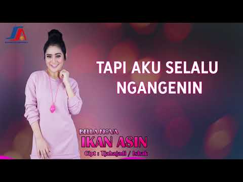 Bella Nova - Ikan Asin (Official Video Lyric)