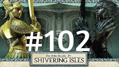 The Elder Scrolls IV: Oblivion: Shivering Isles - Walkthrough Part 102 - Staff of the Madgod