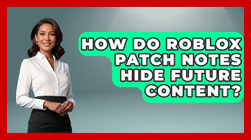 How Do Roblox Patch Notes Hide Future Content? - Open World Tycoons
