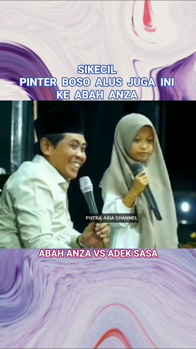 Adek Sasa Pinter Boso Alus Ke Abah Anza Pengajian Kyai Anwar Zahid Terbaru