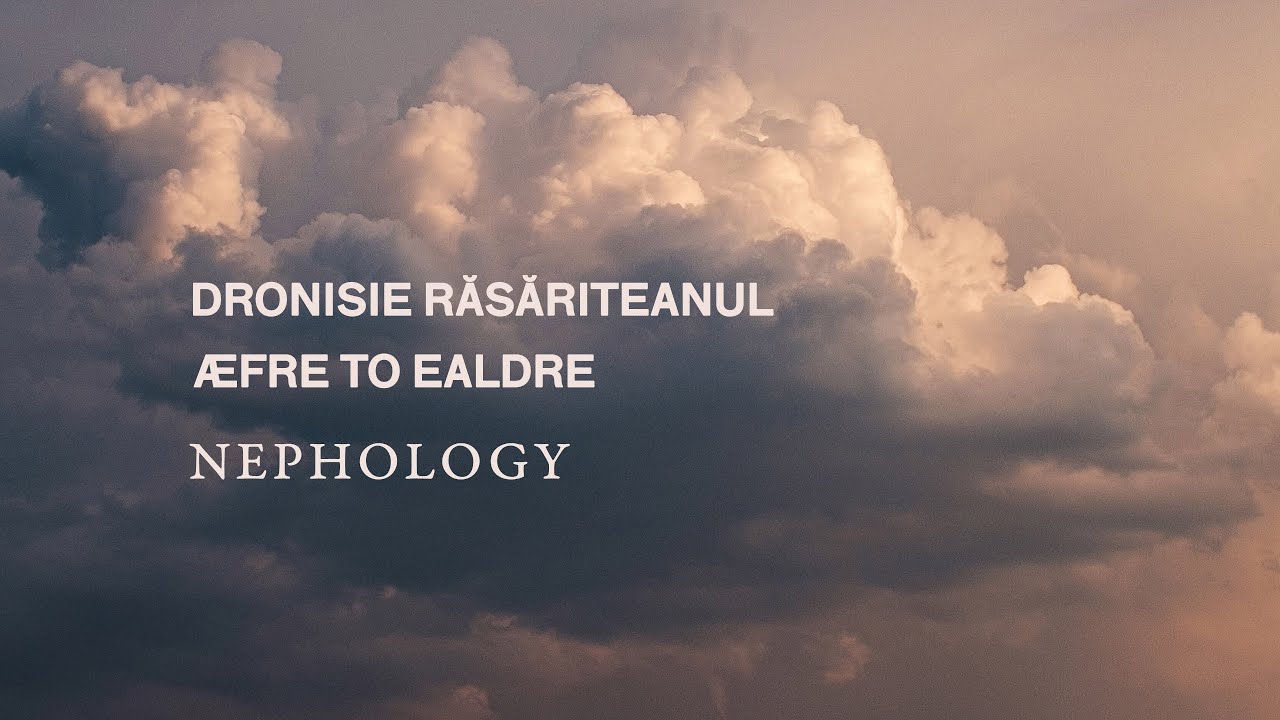 DRONISIE RASARITEANUL & AEFRE TO EALDRE - Nephology