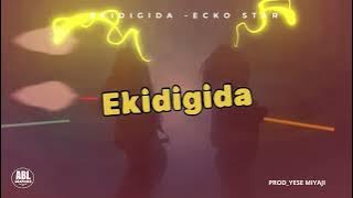 Ecko Star - Ekidigida