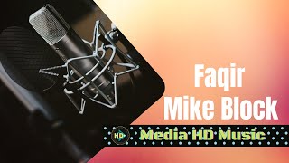Faqir - Mike Block Media Hd Music