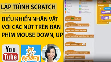 Lập trình scratch- Điều khiển nhân vật với các nút trên bàn phím Mouse down, up