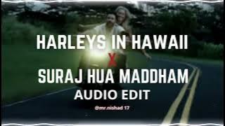 harleys in hawaii x suraj hua maddham - utteeya [edit audio]