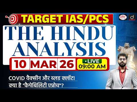 The Hindu Newspaper Analysis | 10 March 2026 | Current Affairs for UPSC CSE 2026 | Drishti IAS