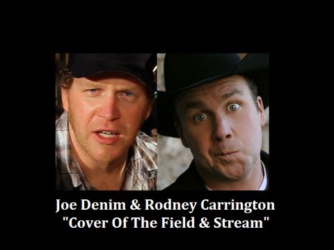 Sleduj Joe Denim featuring Rodney Carrington Cover of the Field & Stream na YouTube