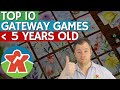 Top 10 gateway games from the last 5 years