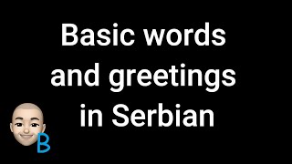 Complete Course Lesson 3 - Basic words and greetings ★ Learn Serbian  #serbian #srpski #teacherboko