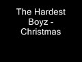 The Hardest boyz - Christmas.wmv
