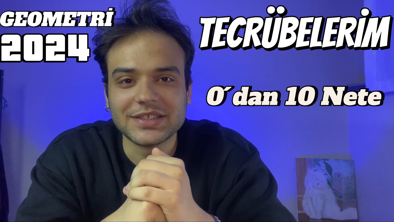 Geometri Nasıl Çalışılır? 0'dan 10 NETE GEOMETRİNİ En Üst Seviyeye Çıkarman İçin İlaç Gibi Video..