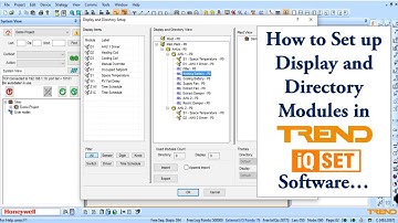 How to Set Up Display & Directory Module in TREND IQSET Software | Tutorial Part-3