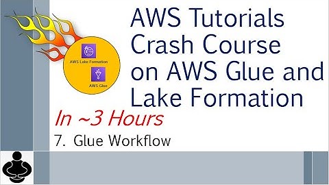 7. AWS Tutorials Crash Course on AWS Glue and Lake Formation – AWS Glue Workflow