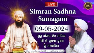 LIVE Simran Sadhna Samagam  (09/05/24) | Bhai Gursharan Singh Ji (Ludhiana Wale) | Kirtan | HD