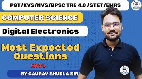 Most Expected Questions | Digital Electronics | NVS/KVS/BPSC 4.0/GATE/NET | by Gaurav Sir #ltgrade